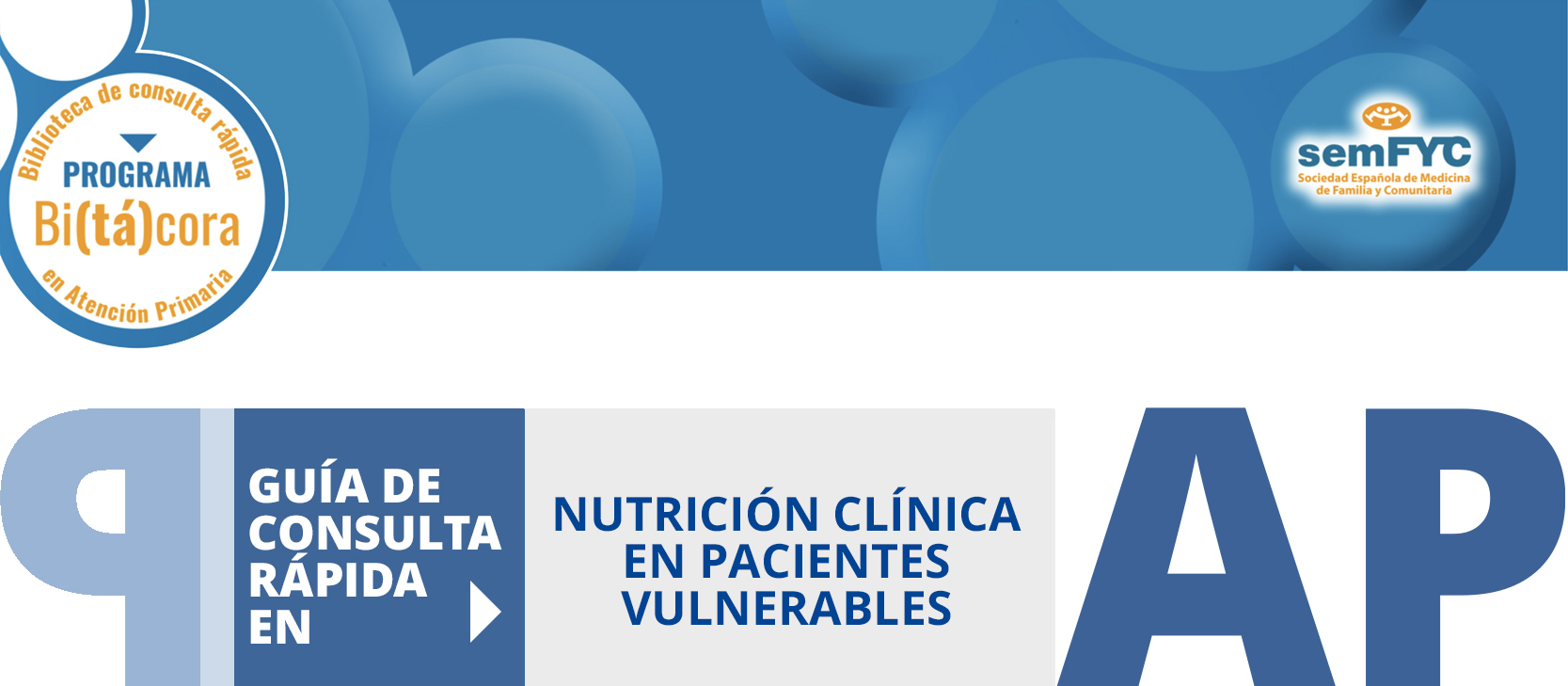 Programa Bi(tá)cora: Biblioteca de consulta rápida en Atención Primaria – Nutrición clínica en pacientes vulnerables 